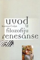 UVOD U FILOZOFIJU RENESANSE (meki uvez)